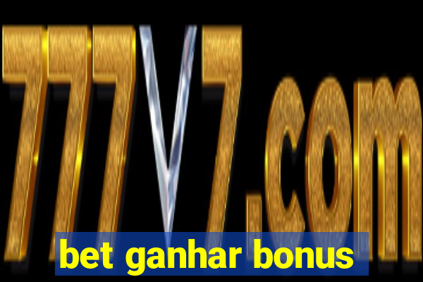 bet ganhar bonus